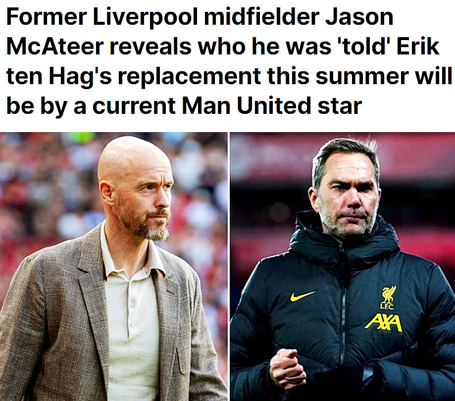 利物浦旧将：曼联球员确信滕哈格会被解雇 索斯盖特是新帅人选